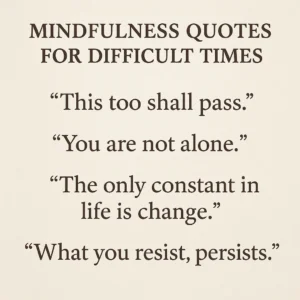Featured image for 50 Mindfulness Quotes for Difficult Times 2026